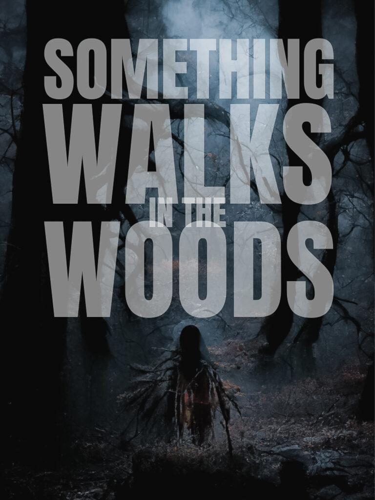 Something Walks in the Woods Review