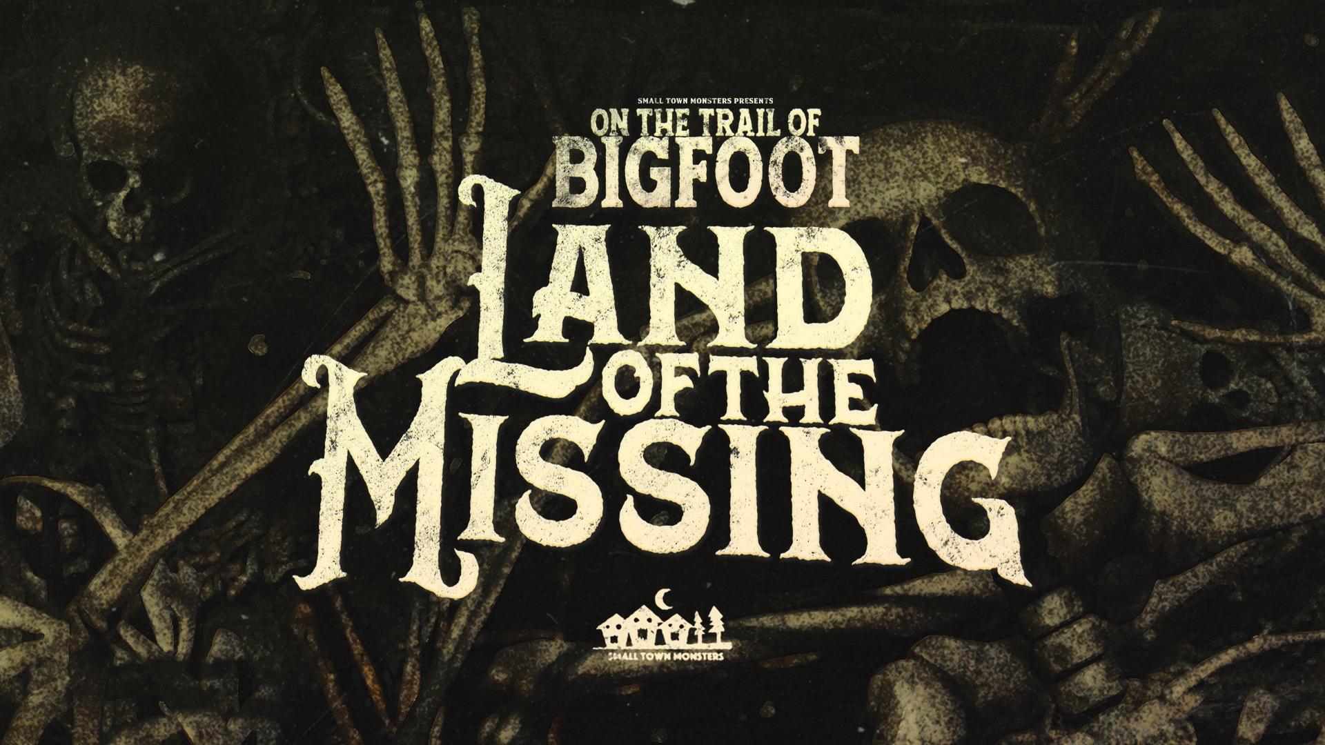 On the Trail of Bigfoot Land of the Missing VOD