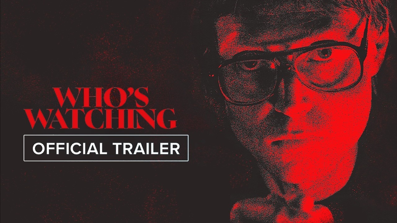 Who's Watching Release Date